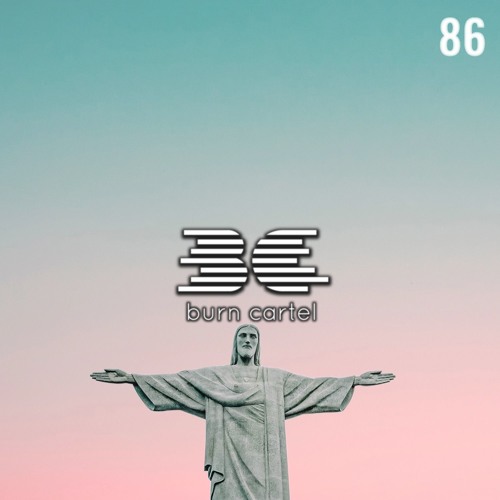 Burn Cartel Radio 86 [🇧🇷Brazilian Edition 3 w/ Solta (Golden Kong)✈️]