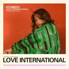 Love International Mix 012: CC:DISCO!