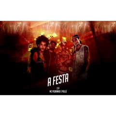 Mc Pedrinho & Pollo - A Festa #2P
