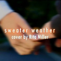 Sweater Weather - The Neighborhood cover by Rita Miller