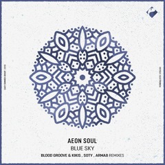 Aeon Soul - Blue Sky (Blood Groove & Kikis Remix)