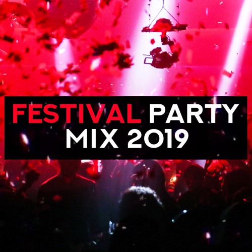 Listen to Festival Party Mix 2019 by YUYU1162 in dance playlist online for  free on SoundCloud