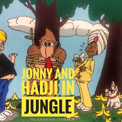 TELEPORTER-Jonny And Hadji In Jungle
