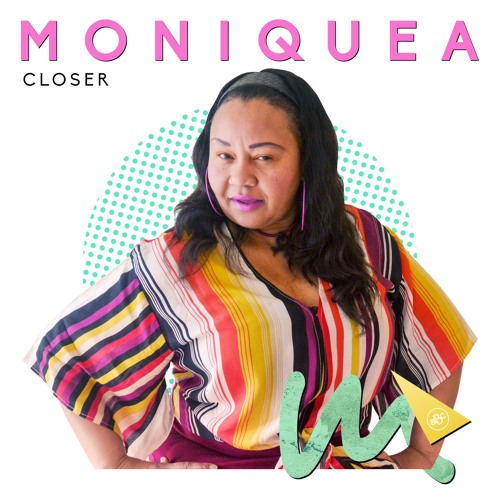 Moniquea - Closer