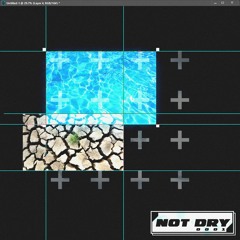 N O T _ D R Y [0001]