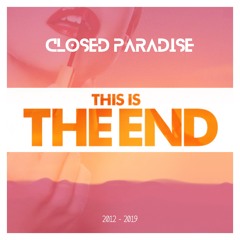 CLOSED PARADISE - THIS IS THE END