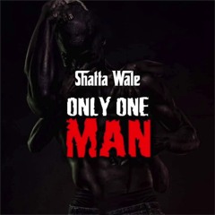Shatta Wale - Only One Man