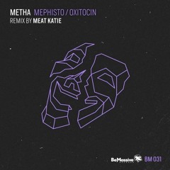 Metha - Mephisto -(Meat Katie remix) -  BeMassive