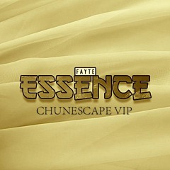 FAYTE - ESSENCE (CHUNESCAPE VIP) [FREE DOWNLOAD]