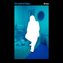 Strand Of Oaks - Keys