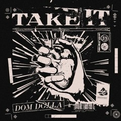 Dom Dolla - Take It(Snayl Bootleg)