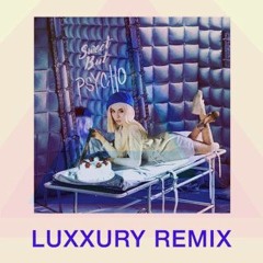 Ava Max "Sweet But Psycho (LUXXURY Remix)"
