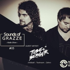 Sounds Of GRAZZE @Ibiza Global Radio #5 // Guest Artist: TUBE & BERGER