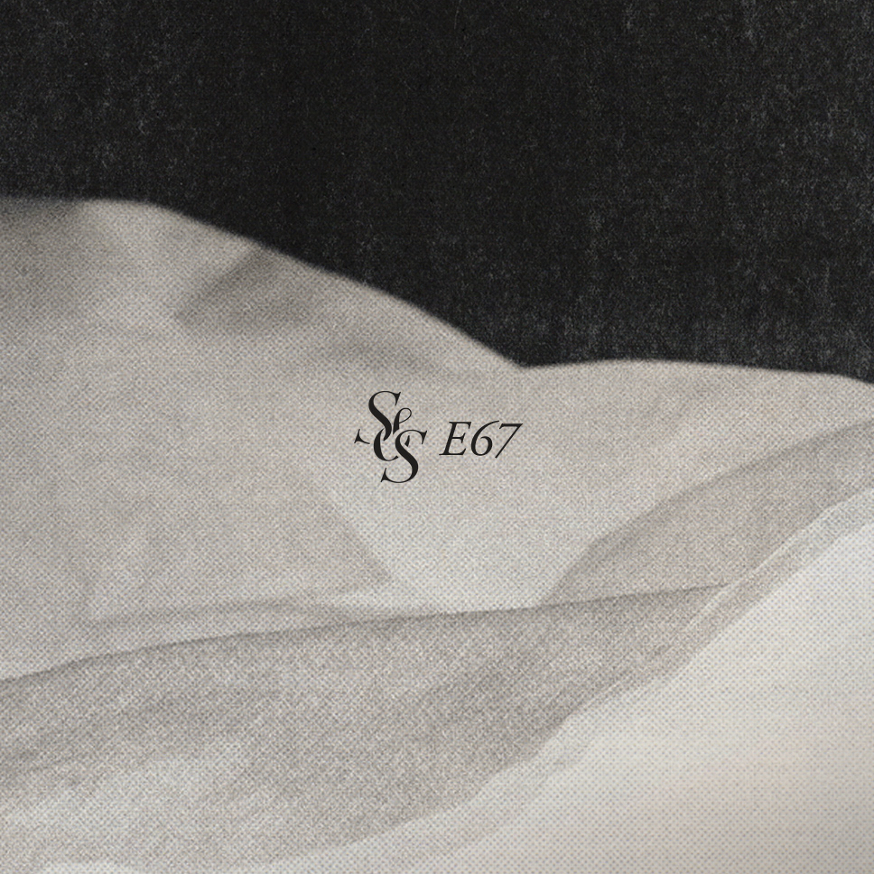 S&S Radio - E67: Walking in a Spiral Towards the Open Window episode artwork