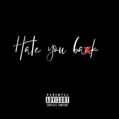 Hate You Baxk - Ft. O3 Finley, O3 Khaos, Teflonyayo