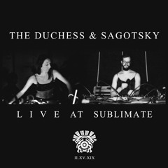 The Duchess & Sagotsky - Live At Sublimate 2.15.19