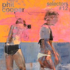 selectors #12: phat phil cooper