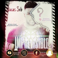 LUCAS SEB - Imprevisible - Kompa gouyad 2019