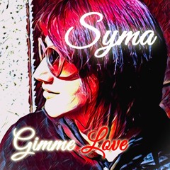 SYMA - Gimme Love (Recording, Mixing, Mastering).