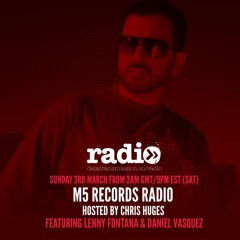 M5 Radio With Chris Hughes Featuring Lenny Fontana & Daniel Vasquez
