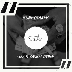 33Hz & Casual Order - Moneymaker [ FREE DOWNLOAD ]