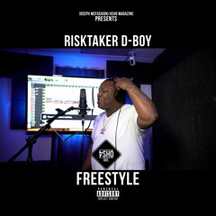 RiskTaker D-Boy 4sho Ave Freestyle