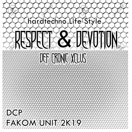 Hardtechno Life Style II --- Respect & Devotion  ---  Def Cronic 175 Bpm HT Set