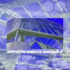 JEROME Mixfile #417-LSTNGT(World In Trance Motion 2)