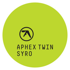 CIRCLONT6A (syrobonkus mix) // aphex twin
