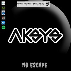Aksys - No Escape (original mix) (Out On Rave Forest 07)