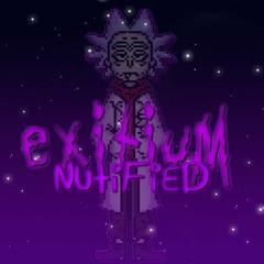 DR - EXITIUM {NUTIFIED} (500 Follower Special)