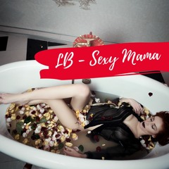 LB - SEXY MAMA