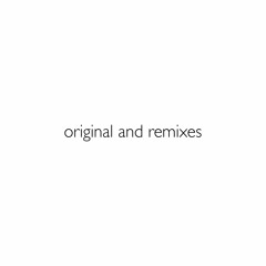 Originals & Remixes