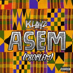 Klayz - Asem (Problem)