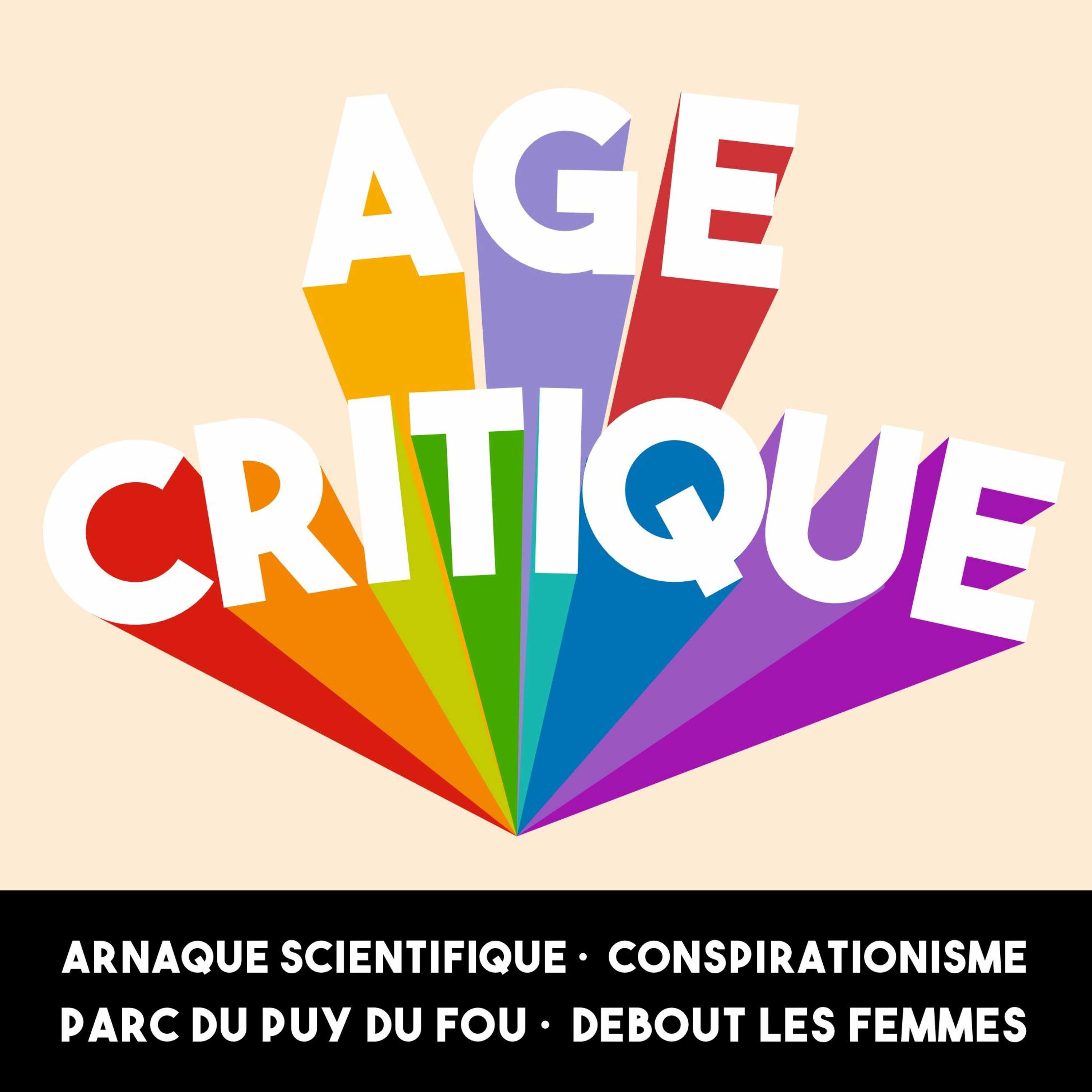 [AC] #6 – Arnaque Scientifique ·  Conspirationnisme · Puy du Fou ·  Debout les Femmes