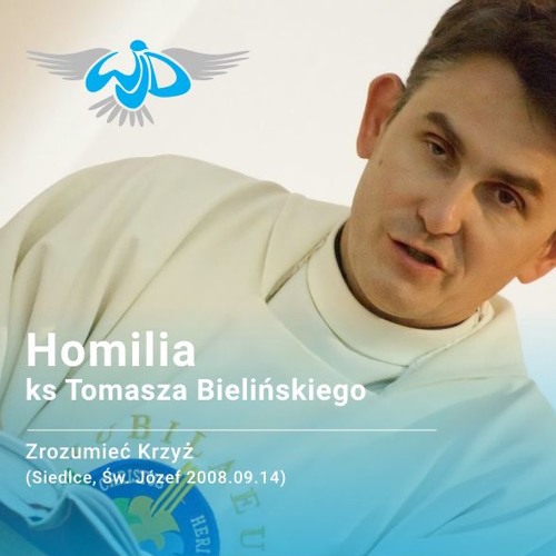 Stream Homilia - Zrozumieć Krzyż - (Siedlce, Św. Józef 2008.09.14) by  Wspólnota Jednego Ducha - Siedlce | Listen online for free on SoundCloud