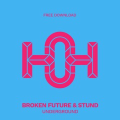 HLS179 Broken Future & Stund - Underground (Original Mix)