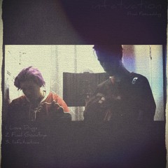 Infatuation w/Lil Mir(Prod. Foxwedding)