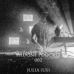 Hedone Podcast 002 | JULIA
