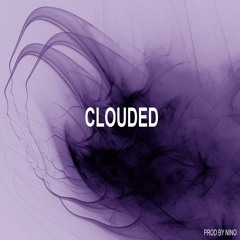 Clouded (Prod. by Nino)