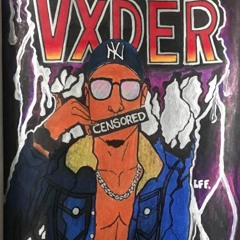 My name is VXDER HELLO