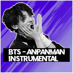 BTS - Anpanman(INSTRUMENTAL)Cdunmodie Remake