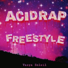 Acid Rap Freestyle (Acid Rain)