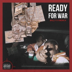 Bvlly Ft 3MFrench - Ready For War