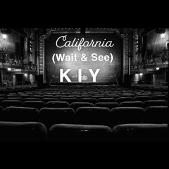 California (Wait & See)