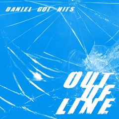 OUT OF LINE