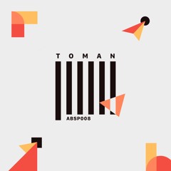ABS Podcast [008]: Toman (100% unreleased)