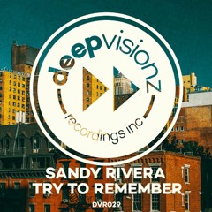 Sandy Rivera "Try To Remember" Out April 5th 2019_DVR029