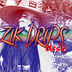 ZIK Drip's - DCSK - ( 4 MeihanoFrebault )