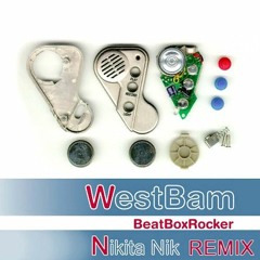 Westbam - Beatbox Rocker (Nikita Nik Remix)